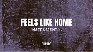 Feels Like Home Instrumental [upl. by Lampert]