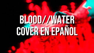 grandson  BLOODWATER COVER EN ESPAÑOL [upl. by Kihtrak]