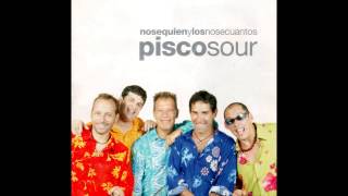 Pisco Sour  Los Nosequien y Los Nosecuantos 2004 Álbum Completo [upl. by Ulland623]