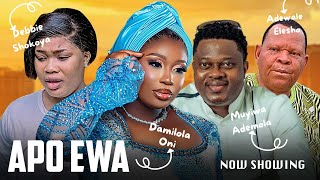 APO EWA LATEST YORUBA MOVIE UPLOAD TODAY 2024 STARRING DAMILOLA ONI amp MUYIWA ADEMOLA [upl. by Ialohcin]