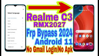 Realme C3 RMX2027 Android 11 Frp Bypass  New Trick 2024  No PcBypass Google Lock 100 Working [upl. by Naujd]