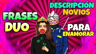 Las MEJORES DESCRIPCIONES PARA FREE FIRE para NOVIOS  FRASES PARA PONER EN TU PERFIL CON TU DÚO [upl. by Anowahs749]