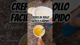 crepes crepesdepollo recetas recetafacil recetafácilyrápida recipe [upl. by Baerman]