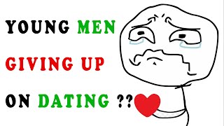 Why are young men giving up on dating rAskMen [upl. by Lihp765]