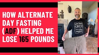 I Lost 165 Pounds Using Alternate Day Fasting [upl. by Dowell]