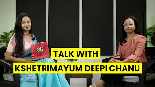 UPCLOSE with TAANA Kshetrimayum Deepi Chanu IAS EP 4 [upl. by Nojed]