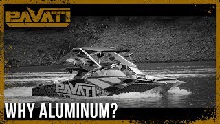 Pavati Wake Surfing Boats  Why Aluminum [upl. by Idnem138]