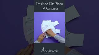 Traslado de Pinza a cintura acoldemoda sewing costura patternmaking patronaje blusas [upl. by Munroe]