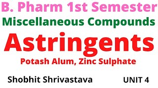 AstringentsMiscellaneous compoundInorganic Chemistry B Pharm 1 SEM Unit 4 As PCI Syllabus [upl. by Ahsirat]