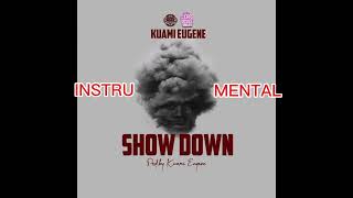 Kuami Eugene  Show Down  Instrumental [upl. by Tur]