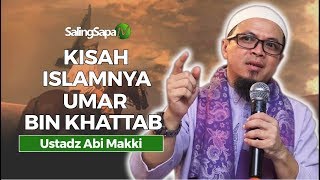 Ustadz Abi Makki  Kisah Islamnya Umar Bin Khattab [upl. by Narine]