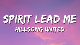 Spirit Lead Me Lyric Video  Hillsong UNITED [upl. by Nagorb]