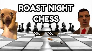 ROAST NIGHT CHESS PIECES [upl. by Edelman]