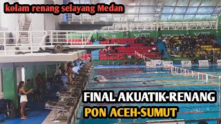 SUASANA PON SUMUT DI KOLAM RENANG SELAYANG MEDAN FINAL AKUATIKRENANG 2024 [upl. by Hollinger747]