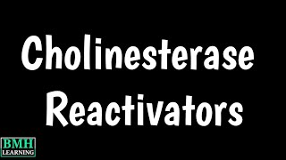 Cholinesterase Reactivators  Pralidoxime Uses  Organophosphate Poisoning [upl. by Relluf784]