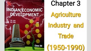 Indian Economic Development agriculture industry and Trade part 2 class 12 economics indianeconomy [upl. by Jeffry]