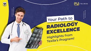 About Radiology Program in Texila for Medical Student [upl. by Filmore]