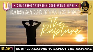 TOP 15 DAY 1215 — 10 REASONS TO EXPECT THE RAPTURE [upl. by Treboh813]