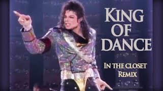 Michael Jackson KING OF DANCE  In The ClosetRemix [upl. by Veronika264]