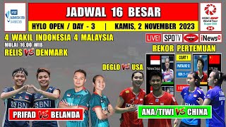 Jadwal Hylo Open 2023 Hari Ini Day 3 R16  ANATIWI vs CHINA  PRIFAD vs BELANDA  4 Wakil INA [upl. by Ailaroc]