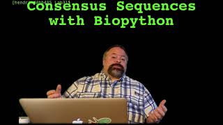 Consensus Sequences and Biopython [upl. by Falda345]