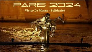 Victor Le Masne  Solidarité JO PARIS 2024  Opening Ceremony Olympic Games [upl. by Ellehsim]