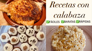 3 recetas FÁCILES RÁPIDAS y BARATAS con CALABAZA🍂 [upl. by Obla]