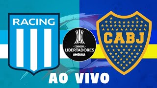 Racing x Boca Juniors Ao Vivo  Libertadores [upl. by Maurreen229]