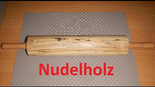 Nudelholz gedrechselt  woodturned Rolling pin DIY [upl. by Anaicul]