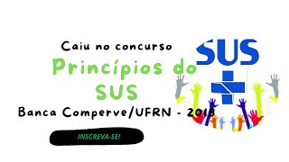 Princípios do SUS  Caiu na ComperveUFRN 2018 [upl. by Avuha]