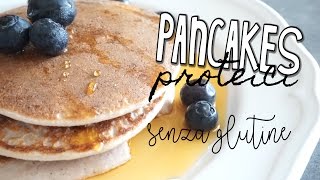 PANCAKES PROTEICI SENZA GLUTINE SOLO 3 INGREDIENTI [upl. by Mamie]