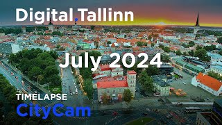 DigitalTallinn CityCam Timelapse  July 2024 [upl. by Aynom]