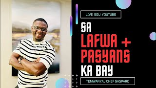 Sa LAFWA  PASYANS ka bay temwanyaj ChefGaspard [upl. by Bagley]