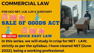 COMMERCIAL LAW  SALE OF GOODS ACT FOR UGC NET LLB LLM AND JUDICIARY [upl. by Notsirt412]