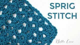 CROCHET SPRIG STITCH  Bella Coco Crochet [upl. by Annalise]