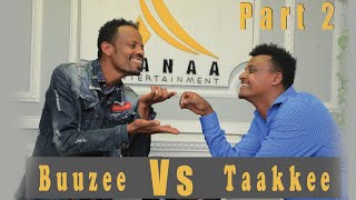 Buuzee fi Taakkee New Afaan Oromo Comedy PART2 2020 [upl. by Otsuj158]