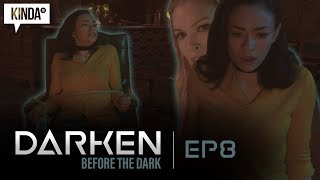 DARKEN Before The Dark  S1 EP8  KindaTV [upl. by Bellamy]