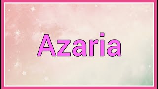 Azaria  Name Origin Variations [upl. by Ardnekan]