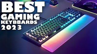 TOP 10 BEST GAMING KEYBOARDS 2023 [upl. by Tahpos]