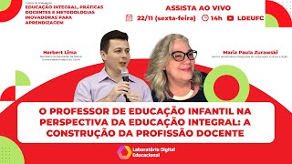 AULA 42 O professor de Educação Infantil na perspectiva da Educação Integral [upl. by Posehn]