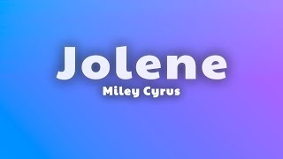 Miley Cyrus  Jolene Lyrics [upl. by Brightman607]