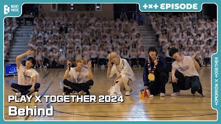 ‘PLAY X TOGETHER 2024’ Behind  EPISODE  TXT 투모로우바이투게더 [upl. by Leunammi]