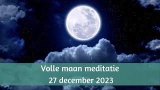 Volle maan meditatie december 2023 innerlijke wijsheid [upl. by Odlanor]