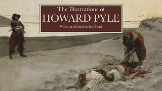 THE ILLUSTRATIONS OF HOWARD PYLE HD [upl. by Pennebaker194]