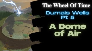 Dumais Wells part 56  A Dome of Air [upl. by Adele179]