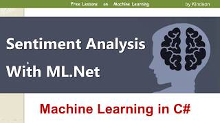 MLNet Tutorial 4  Introduction to Sentiments Analysis Machine Learning Model in C [upl. by Wiley179]