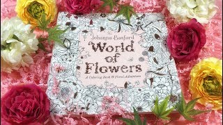 FLIP THROUGH WORLD OF FLOWERS  Coloring Book by Johanna Basford [upl. by Slater347]