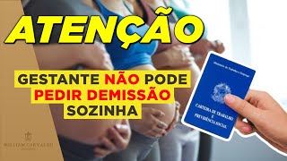 ATENÇÃO GESTANTE não pode pedir DEMISSÃO sozinha ESTABILIDADE DA GESTANTE [upl. by Perpetua761]