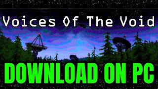 How To DOWNLOAD Voices Of The Void On PCLaptop 2024 [upl. by Anola462]