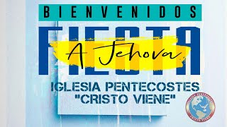 FIESTA A JEHOVA  DESDE IGLESIA PENTECOSTES quotCRISTO VIENEquot NOV 09 2024 [upl. by Adnesor]